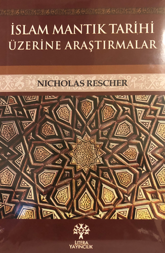 İslam Mantık Tarihi Üzerine Araştırmalar