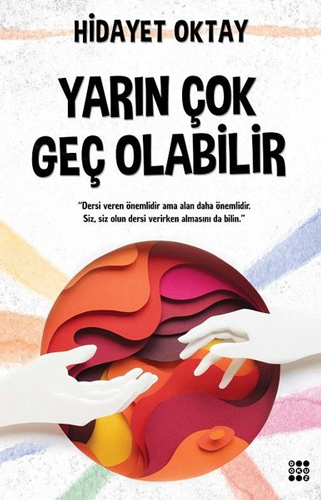 Yarın Çok Geç Olabilir