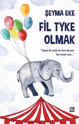 Fil Tyke Olmak