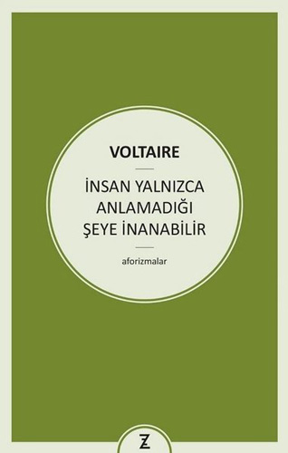 İnsan Yalnızca Anlamadığı Şeye İnanabilir