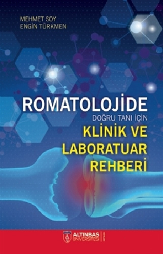 Romatolojide Doğru Tanı İçin Klinik ve Laboratuar Rehberi