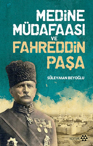 Medine Müdafaası ve Fahreddin Paşa