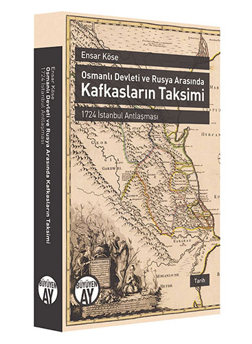 Osmanlı Devleti ve Rusya Arasında Kafkasların Taksimi