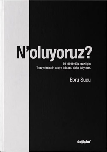 N'oluyoruz?