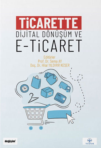 Ticarette Dijital Dönüşüm ve E-Ticaret