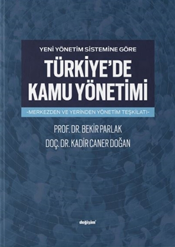 Yeni Yönetim Sistemine Göre Türkiye'de Kamu Yönetimi