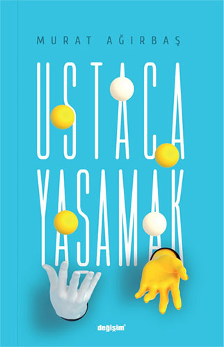 Ustaca Yaşamak