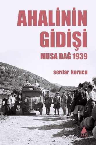 Ahalinin Gidişi - Musa Dağ 1939 