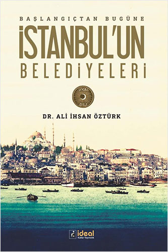 Başlangıçtan Bugüne İstanbul'un Belediyeleri