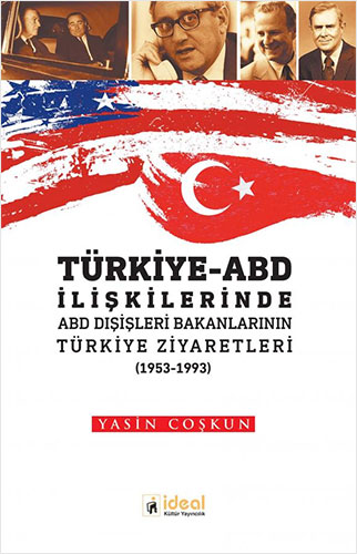 Türkiye-ABD İlişkilerinde ABD Dışişleri Bakanlarının Türkiye Ziyaretleri