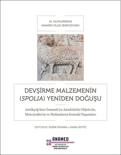 Devşirme Malzemenin (Spolia) Yeniden Doğuşu