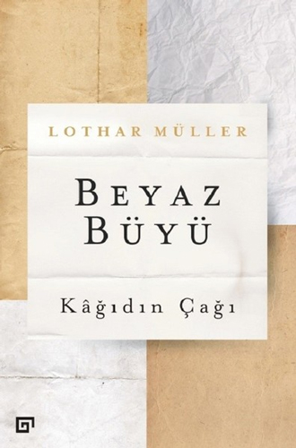 Beyaz Büyü-Kağıdın Çağı