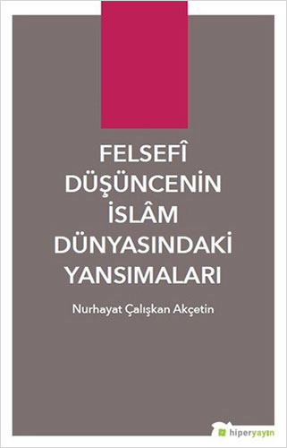 Felsefi Düşüncenin İslam Dünyasındaki Yansımaları