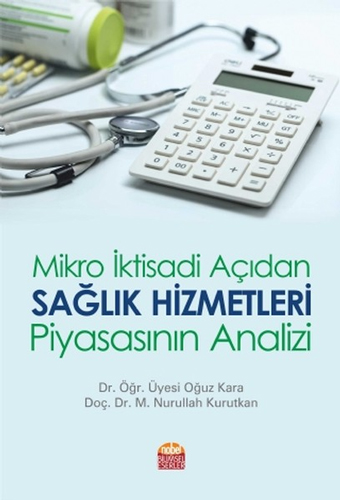 Mikro İktisadi Açıdan Sağlık Hizmetleri Piyasasının Analizi