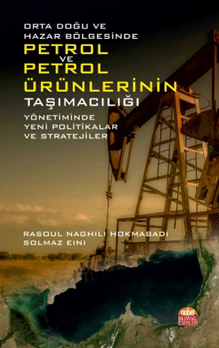 Orta Doğu ve Hazar Bölgesinde Petrol Ve Petrol Ürünlerinin Taşımacılığı