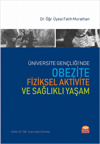 Üniversite Gençliği’nde Obezite, Fiziksel Aktivite ve Sağlıklı Yaşam