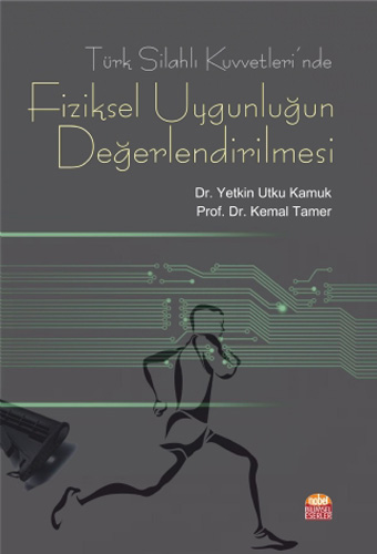 Türk Silahlı Kuvvetleri’nde Fiziksel Uygunluğun Değerlendirilmesi