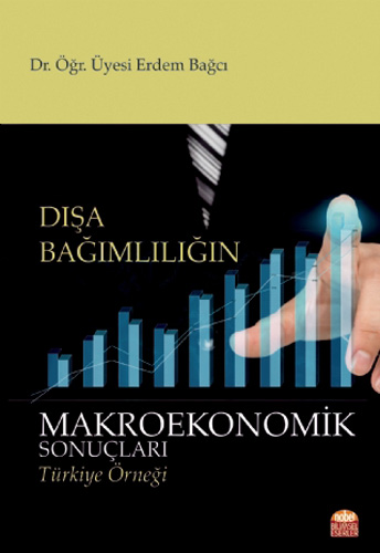 Dışa Bağımlılığın Makroekonomik Sonuçları