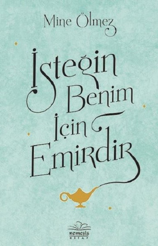 İsteğin Benim için Emirdir