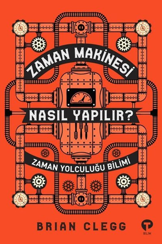 Zaman Makinesi Nasıl Yapılır?