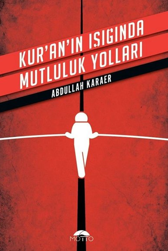 Kur'an'ın Işığında Mutluluk Yolları