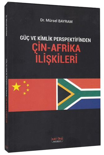 Güç ve Kimlik Perspektifinden Çin-Afrika İlişkileri