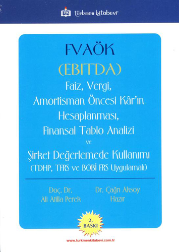 Fvaök (Ebitda) Faiz, Vergi, Amortisman Öncesi Kâr'ın Hesaplanması, Finansal Tablo Analizi ve Şirket Değerlemede Kullanımı