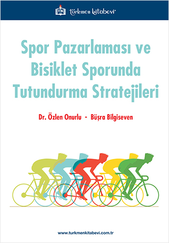 Spor Pazarlaması ve Bisiklet Sporunda Tutundurma Stratejileri