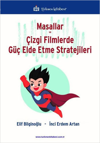 Masallar ve Çizgi Filmlerde Güç Elde Etme Stratejileri 