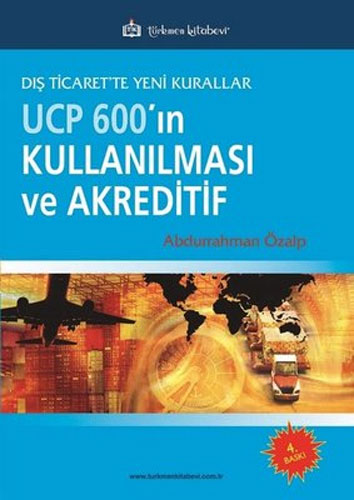 UCP 600’ın Kullanılması ve Akreditif