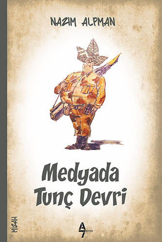 Medyada Tunç Devri