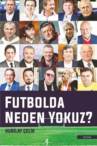 Futbolda Neden Yokuz?