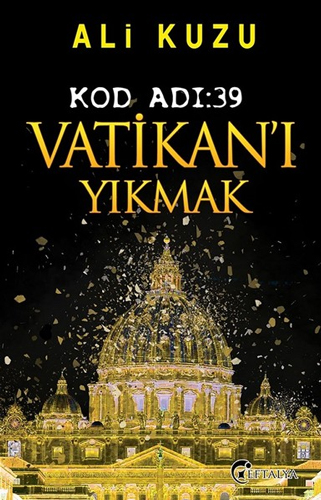 Kod Adı 39-Vatikan'ı Yıkmak