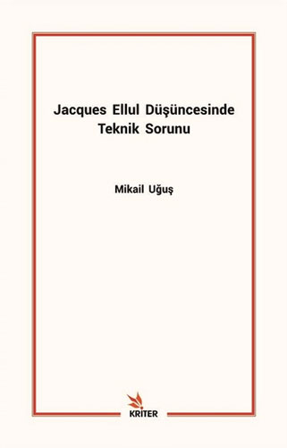 Jacques Ellul Düşüncesinde Teknik Sorunu