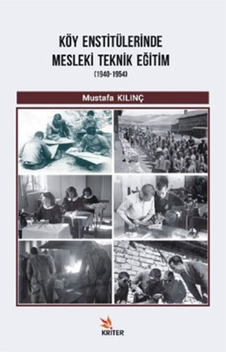   Köy Enstitülerinde Mesleki Teknik Eğitim (1940-1954)