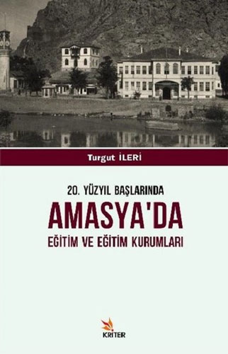 20. Yüzyıl Başlarında Amasya'da Eğitim ve Eğitim Kurumları