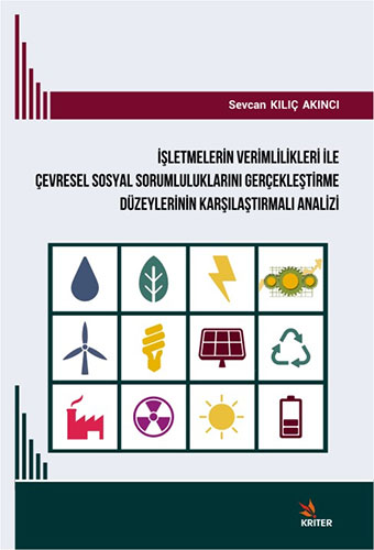 İşletmelerin Verimlilikleri ile Çevresel Sosyal Sorumluluklarını Gerçekleştirme Düzeylerinin Karşılaştırmalı Analizi