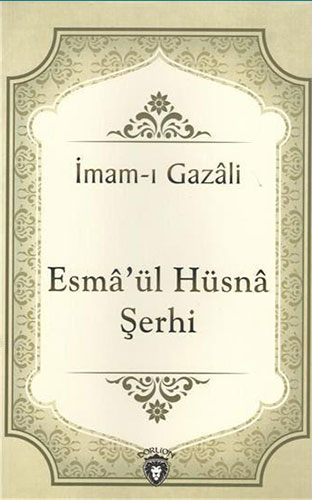 Esmâ'ül Hüsnâ Şerhi