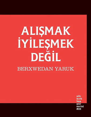 Alışmak İyileşmek Değil