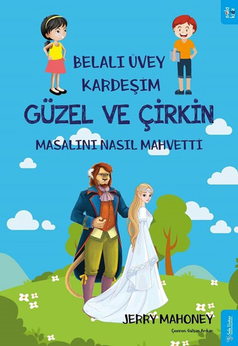 Belalı Üvey Kardeşim Güzel ve Çirkin Masalını Nasıl Mahvetti?