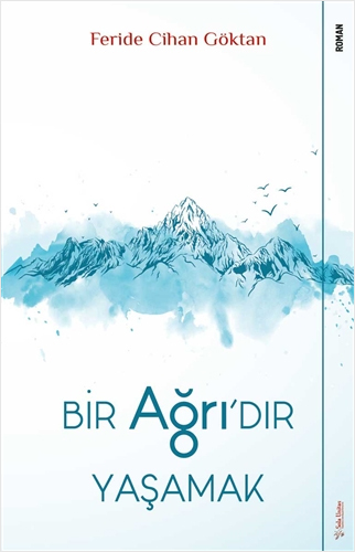 Bir Ağrı'dır Yaşamak