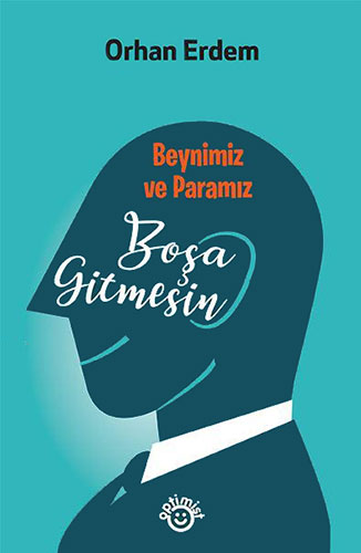 Beynimiz ve Paramız Boşa Gitmesin