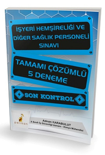 İşyeri Hemşireliği ve Diğer Sağlık Personeli Sınavı Tamamı Çözümlü 5 Deneme