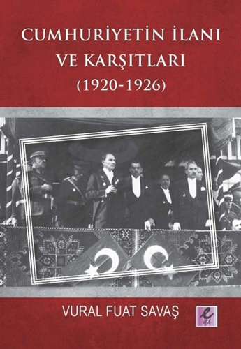 Cumhuriyetin İlanı ve Karşıtları (1920-1926)