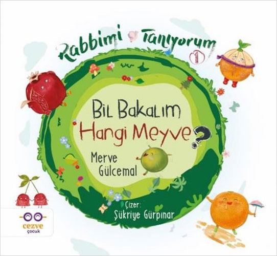 Rabbimi Tanıyorum 1 - Bil Bakalım Hangi Meyve?