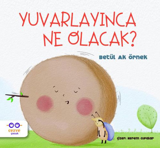 Yuvarlayınca Ne Olacak?