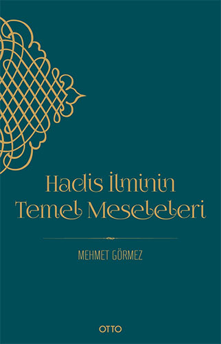 Hadis İlminin Temel Meseleleri 