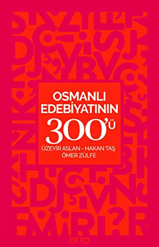 Osmanlı Edebiyatının 300'ü