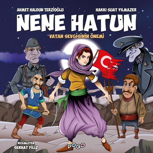 Nene Hatun - Vatan Sevgisinin Önemi