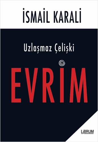 Uzlaşmaz Çelişki Evrim